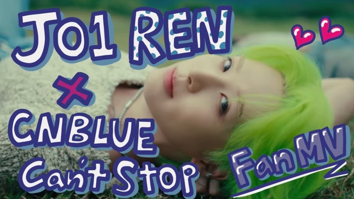 JO1 REN 川尻蓮 Can’t Stop/CNBLUE - Fan MV